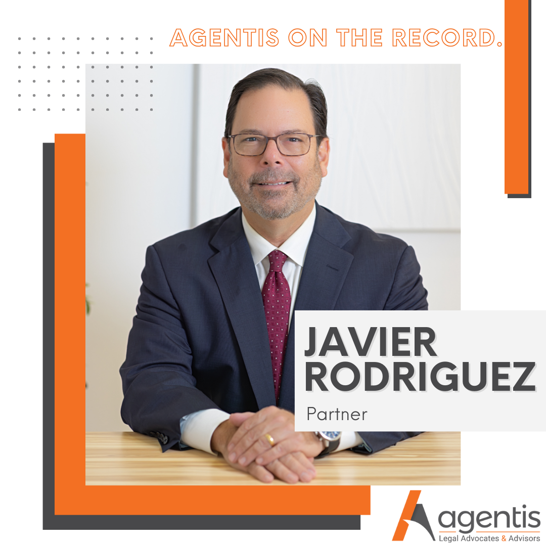 Portrait of Javier Rodriguez, Partner at Agentis Legal Advocates & Advisors, featured in the “Agentis on the Record” series in connection with his oral argument before Florida’s Third District Court of Appeal.